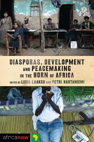 Diasporas, Development and Peacemaking in the Horn of Africa - Africa Now (Paperback)