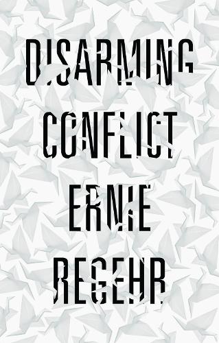 Disarming Conflict (Hardback)