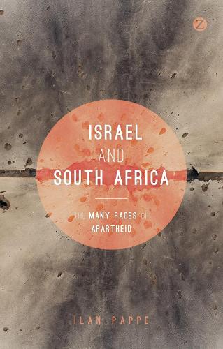Israel and South Africa: The Many Faces of Apartheid (Paperback)
