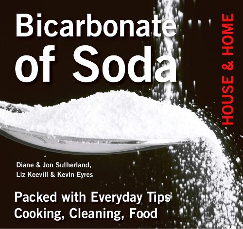 Bicarbonate of Soda: House & Home (Paperback)
