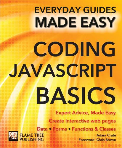 Coding Javascript Basics: Expert Advice, Made Easy - Everyday Guides Made Easy (Paperback)