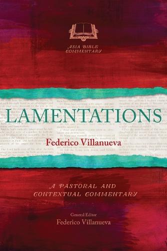 Lamentations - Asia Bible Commentary Series (Paperback)