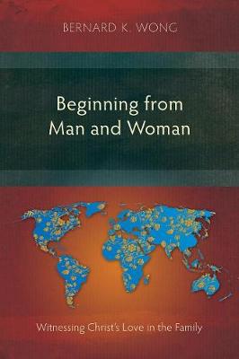 Beginning from Man and Woman: Witnessing Christ's Love in the Family (Paperback)