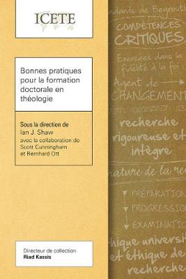 Bonnes pratiques pour la formation doctorale en theologie - ICETE (Paperback)