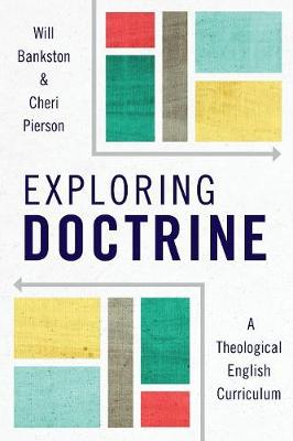 Exploring Doctrine: A Theological English Curriculum (Paperback)