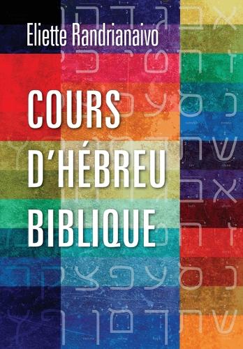 Cours d'Hebreu Biblique (Paperback)