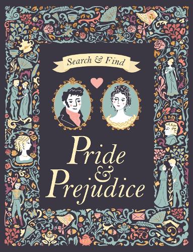 Search and Find Pride & Prejudice: A Jane Austen Search and Find Book - Search & Find Classics (Hardback)