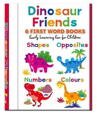 Dinosaur Friends - 6 First Word Books - First Words Book 6