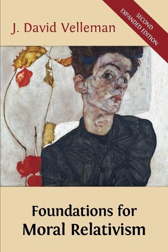 Foundations for Moral Relativism: Second Expanded Edition (Paperback)