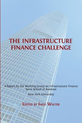 The Infrastructure Finance Challenge - Open Report 3 (Paperback)