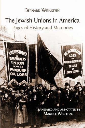 The Jewish Unions in America: Pages of History and Memories (Paperback)