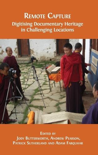 Remote Capture: Digitising Documentary Heritage in Challenging Locations - Open Field Guides 1 (Hardback)