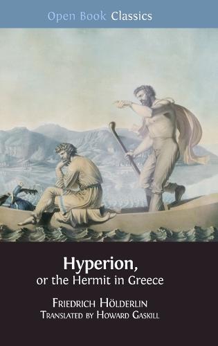 Hyperion, or the Hermit in Greece - Open Book Classics 10 (Hardback)