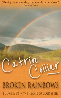 Broken Rainbows - Hearts of Gold Series 7 (Big book)