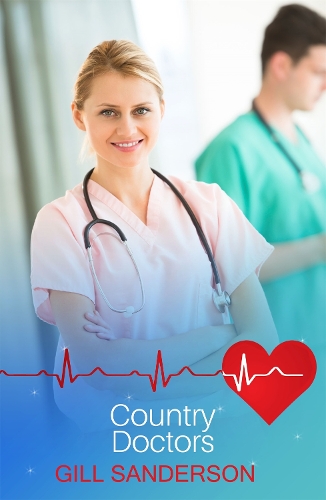 Country Doctors: A Medical Romance - Medical Romances (Paperback)