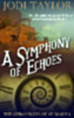 A Symphony of Echoes: The Chronicles of St. Mary's series - The Chronicles of St. Mary's series 2 (Big book)