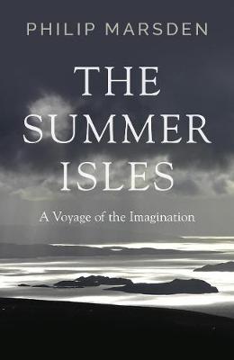 The Summer Isles: A Voyage of the Imagination (Hardback)