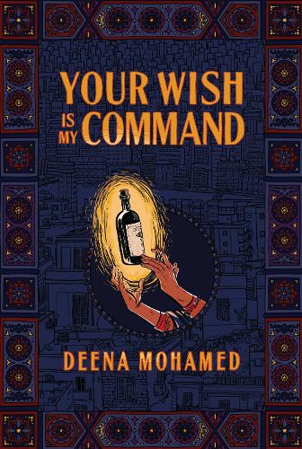Your Wish Is My Command by Deena Mohamed | Waterstones