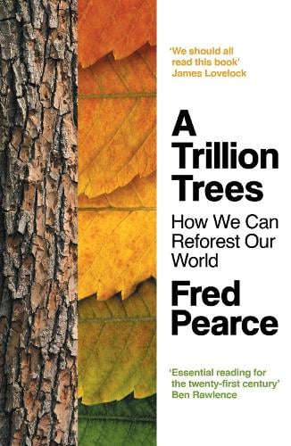 A Trillion Trees: How We Can Reforest Our World (Paperback)