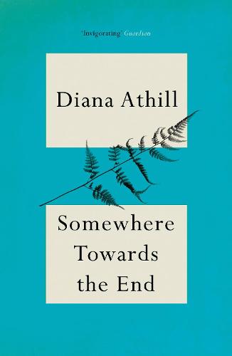 Somewhere Towards The End (Paperback)