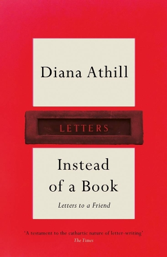 Instead of a Book: Letters to a Friend (Paperback)
