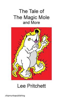 The Tale of the Magic Mole and More (Paperback)