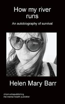 How My River Runs: An Autobiography of Survival (Paperback)