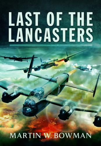 Last of the Lancasters (Hardback)