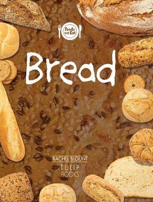 Bread - Foods we eat (Paperback)