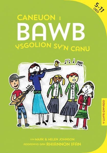 Caneuon i Bawb: Ysgolion Sy'n Canu