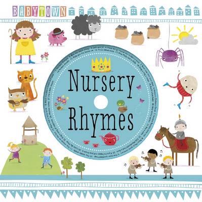 Baby Town Nursery Rhymes With Cd By Make Believe Ideas Sarah Baby Town Nursery Rhymes With Cd Hardback