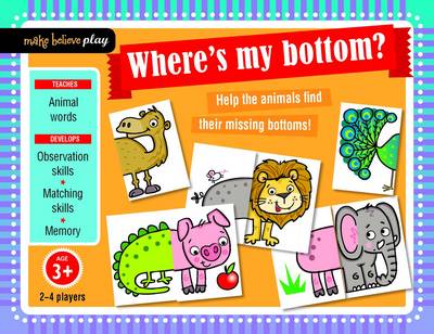 Where's My Bottom: Make Believe Play - Make Believe Play
