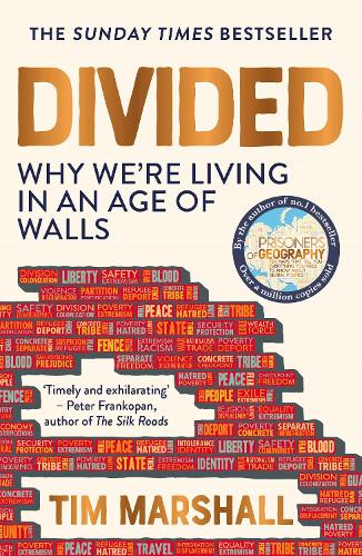 Divided: Why We're Living in an Age of Walls (Paperback)