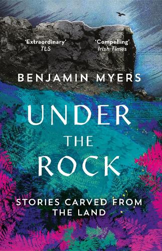 Under the Rock: Stories Carved From the Land (Paperback)