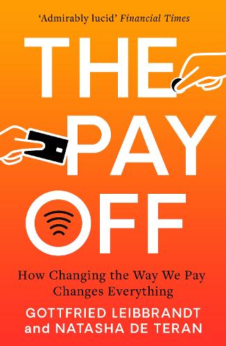The Pay Off: How Changing the Way We Pay Changes Everything (Paperback)