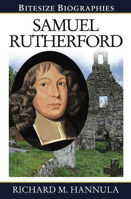 Samuel Rutherford Bitesize Biography - Bitesize Biographies (Paperback)