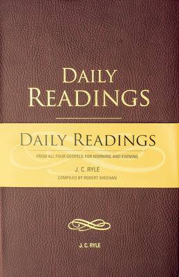 Daily Readings From All Four Gospels Gift Edition - J C Ryle series (Hardback)