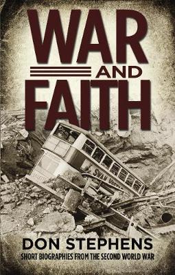 War and Faith: Short Biographies from the Second World War (Paperback)
