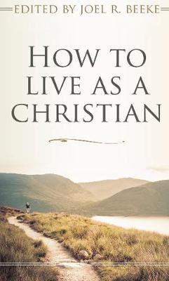 How to live as a Christian (Paperback)