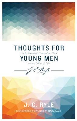 Thoughts for Young Men - J C Ryle series (Paperback)
