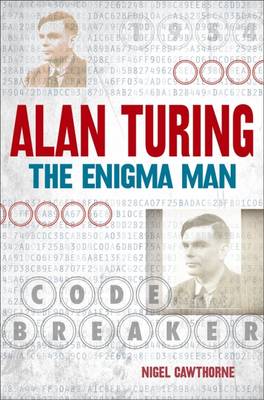Alan Turing: The Enigma Man (Paperback)