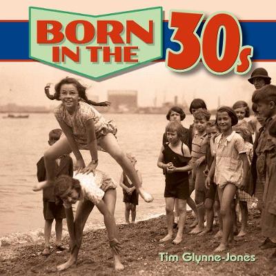 Born in the 30s - Born in the... (Hardback)