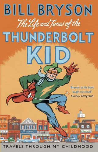 Cover of The Life and Times of the Thunderbolt Kid: A Memoir