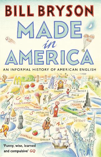 Made In America: An Informal History of American English - Bryson (Paperback)