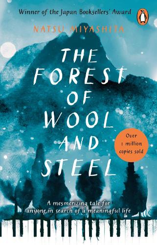 The Forest of Wool and Steel: Winner of the Japan Booksellers' Award (Paperback)