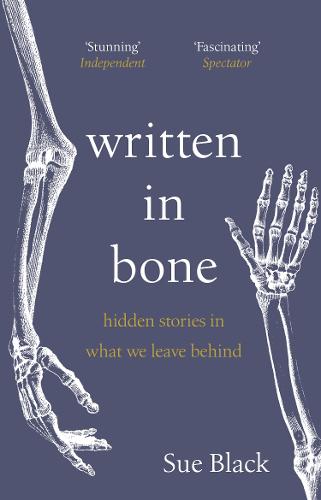 Written In Bone: hidden stories in what we leave behind (Paperback)