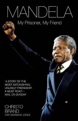 Mandela: My Prisoner, My Friend (Paperback)