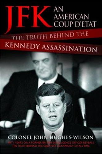 JFK - An American Coup D'etat: The Truth Behind the Kennedy Assassination (Paperback)