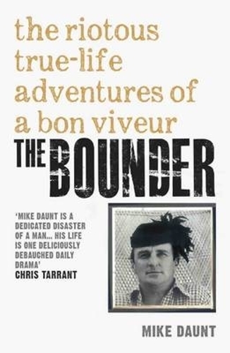 The Bounder: Riotous True-Life Adventures of a Bon Viveur (Paperback)