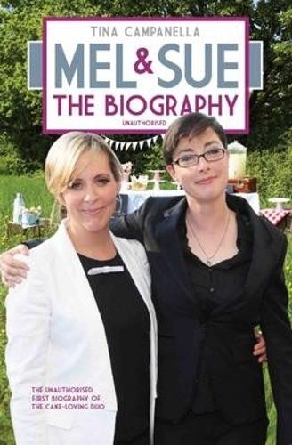 Mel and Sue: The Biography (Paperback)